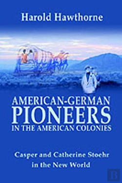 Bertrand.pt - American German Pioneers In The Americas