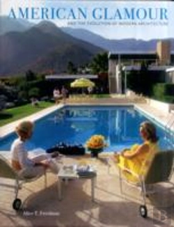 Bertrand.pt - American Glamour And The Evolution Of Modern Architecture