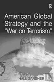 American Global Strategy And The 'War On Terrorism'