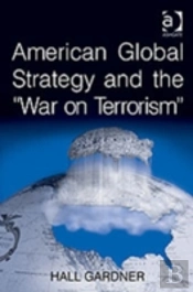 American Global Strategy And The 'War On Terrorism'