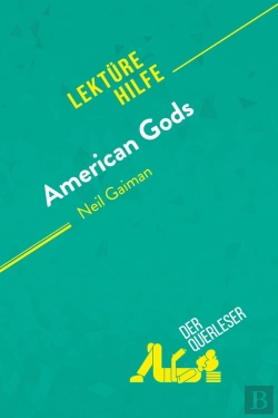 Bertrand.pt - American Gods Von Neil Gaiman (Lektürehilfe) : Detaillierte Zusammenfassung, Personenanalyse Und Interpretation
