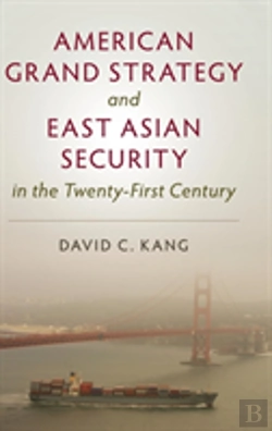 Bertrand.pt - American Grand Strategy And East Asian Security In The Twenty-First  Century