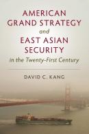 American Grand Strategy And East Asian Security In The Twenty-First  Century