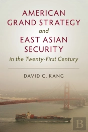 American Grand Strategy And East Asian Security In The Twenty-First  Century