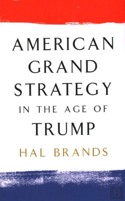 Bertrand.pt - American Grand Strategy In The Age Of Trump