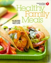 American Heart Association Healthy Family Meals