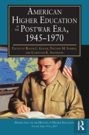 American Higher Education In The Postwar Era, 1945-1970