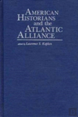 Bertrand.pt - American Historians And The Atlantic Alliance