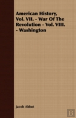 Bertrand.pt - American History, Vol. Vii. - War Of The