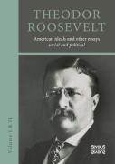 American Ideals And Other Essays. Social And Political