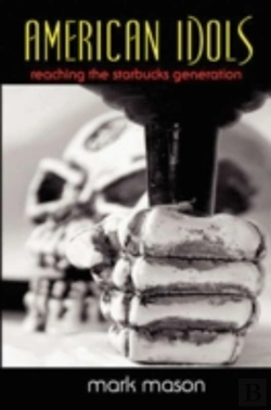 Bertrand.pt - American Idols: Reaching The Starbucks Generation