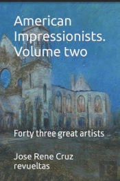 American Impressionists. Volume Two