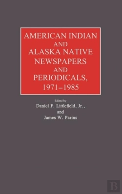 Bertrand.pt - American Indian And Alaska Native Newspapers And Periodicals, 1971-1985.