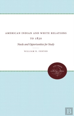 Bertrand.pt - American Indian And White Relations To 1830