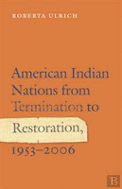 Bertrand.pt - American Indian Nations From Termination To Restoration, 1953-2006