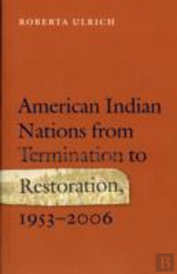 Bertrand.pt - American Indian Nations From Termination To Restoration, 1953-2006