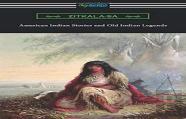 American Indian Stories And Old Indian Legends
