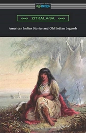 American Indian Stories And Old Indian Legends