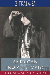 American Indian Stories (Esprios Classics)