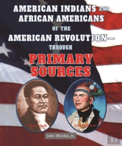 Bertrand.pt - American Indians And African Americans Of The American Revolution: Through Primary Sources
