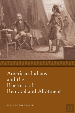 Bertrand.pt - American Indians And The Rhetoric Of Removal And Allotment