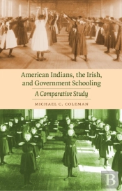 American Indians, The Irish, And Government Schooling
