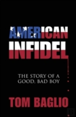 Bertrand.pt - American Infidel: The Story Of A Good, Bad Boy