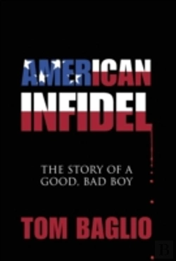 Bertrand.pt - American Infidel: The Story Of A Good, Bad Boy