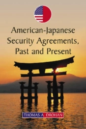 American-Japanese Security Agreements, Past And Present