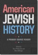 American Jewish History - A Primary Source Reader