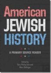 American Jewish History - A Primary Source Reader