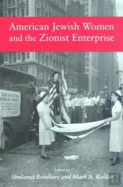 Bertrand.pt - American Jewish Women And The Zionist Enterprise
