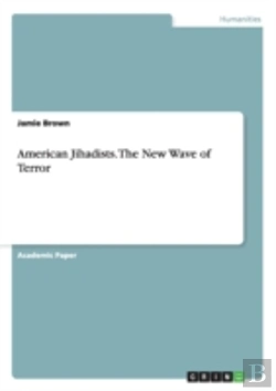 Bertrand.pt - American Jihadists. The New Wave Of Terror
