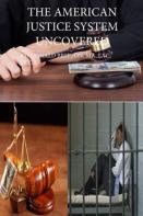 American Justice System Uncovered