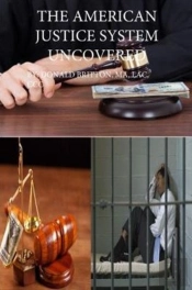 American Justice System Uncovered