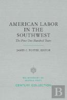 American Labor In The Southwest
