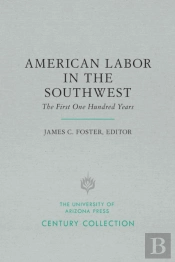 American Labor In The Southwest