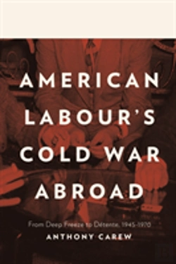 Bertrand.pt - American Labour'S Cold War Abroad