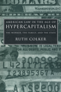 American Law In The Age Of Hypercapitalism