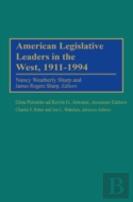 American Legislative Leaders In The West, 1911-1994