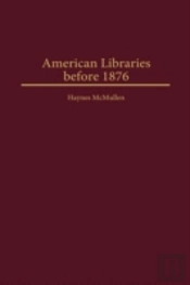 American Libraries Before 1876