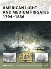 American Light And Medium Frigates 1794-1836