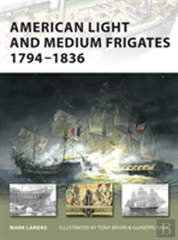 Bertrand.pt - American Light And Medium Frigates 1794-1836