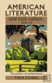 American Literature And Irish Culture, 1910â€“55