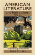 American Literature And Irish Culture, 1910â€“55