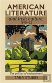 American Literature And Irish Culture, 1910â€“55
