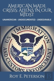 American Made Crisis: Aliens In Our Mids