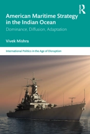 American Maritime Strategy In The Indian Ocean