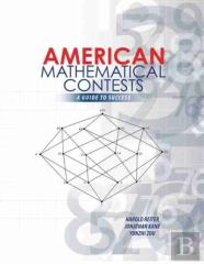 American Mathematical Contests: A Guide To Success