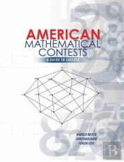 American Mathematical Contests: A Guide To Success